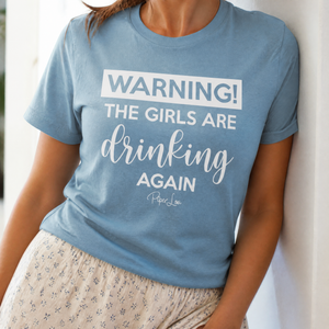 Warning The Girls Are Drinking Again Premium Tee — lifestyle hero