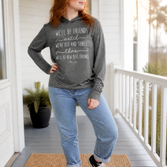 We'll Be Friends Until Hooded Long Sleeve Tee — lifestyle hero