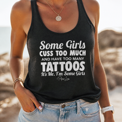 Some Girls Cuss Too Much And Have Too Many Tattoos Tank Top — lifestyle hero
