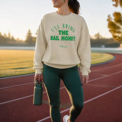 I'll Bring the Bail Money Graphic Crewneck Sweatshirt — lifestyle hero