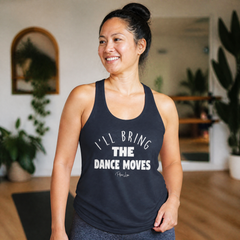 I'll Bring The Dance Moves Tank Top — lifestyle hero