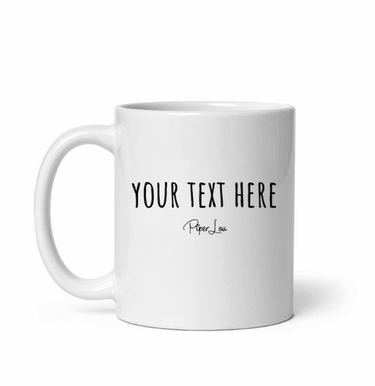 Personalized (CUSTOM) Ceramic Coffee Mug