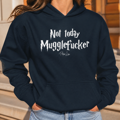 Not Today Mugglefucker Graphic Hoodie — lifestyle hero