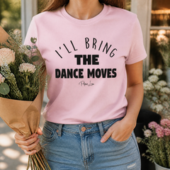 I'll Bring The Dance Moves Premium Tee — lifestyle hero
