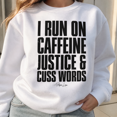 I Run On Caffeine Justice And Cuss Words Graphic Crewneck Sweatshirt — lifestyle hero