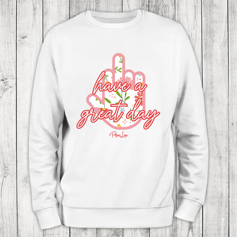 Have A Great Day Middle Finger Crewneck