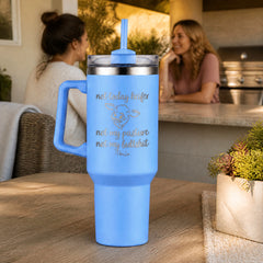 Not Today Heifer Not My Pasture Not My Bullshit 40oz Engraved Travel Tumbler — lifestyle
