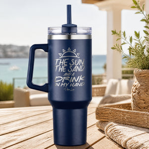 The Sun The Sand And A Drink In My Hand 40oz Engraved Travel Tumbler — lifestyle