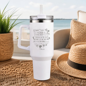 I Need A Time Out Send Me To The Beach 40oz Engraved Travel Tumbler — lifestyle