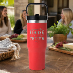 You Are The Louise To My Thelma 30oz Engraved Saratoga Tumbler — lifestyle