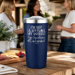 I'm Not Slurring My Words 20oz Engraved Adventure Tumbler — lifestyle