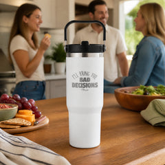 I'll bring the Bad Decisions 30oz Engraved Saratoga Tumbler — lifestyle