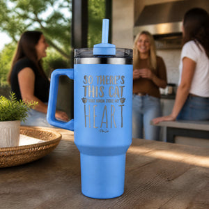 So Theres This Cat That Kinda Stole My Heart 40oz Engraved Travel Tumbler — lifestyle
