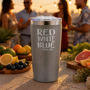 Red White Blue And Vodka Too 20oz Engraved Adventure Tumbler — lifestyle