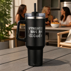 Apparently I Have An Attitude 40oz Engraved Travel Tumbler — lifestyle