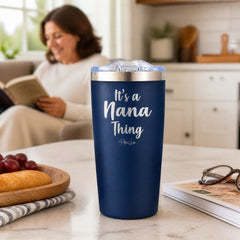 Its A Nana Thing 20oz Engraved Adventure Tumbler — lifestyle