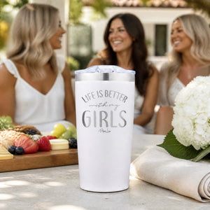 Life Is Better With My Girls 20oz Engraved Adventure Tumbler — lifestyle
