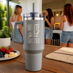 White Girl Wasted 40oz Engraved Travel Tumbler — lifestyle