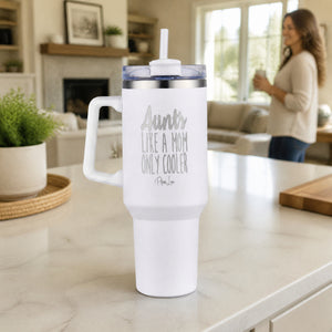 Aunts Like A Mom Only Cooler 40oz Engraved Travel Tumbler — lifestyle