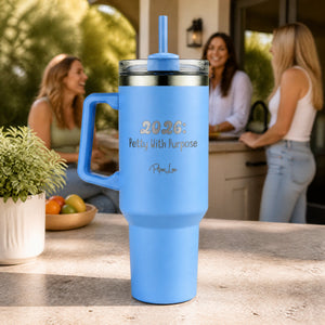 2026 Petty With Purpose 40oz Engraved Travel Tumbler — lifestyle