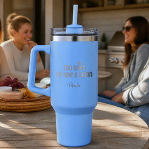 Too Glam To Give A Damn 40oz Engraved Travel Tumbler — lifestyle
