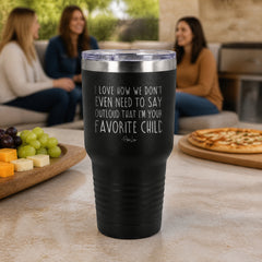 I Love How We Don't Even Need To Say 30oz Engraved Tundra Tumbler — lifestyle