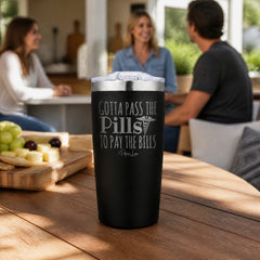 Gotta Pass The Pills 20oz Engraved Adventure Tumbler — lifestyle