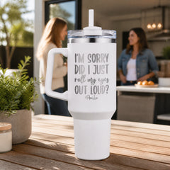 Roll My Eyes Out Loud 40oz Engraved Travel Tumbler — lifestyle