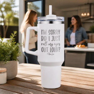 Roll My Eyes Out Loud 40oz Engraved Travel Tumbler — lifestyle