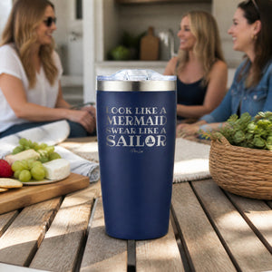 Look Like A Mermaid Swear Like A Sailor 20oz Engraved Adventure Tumbler — lifestyle