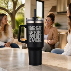 Best Effin Aunt Ever 40oz Engraved Travel Tumbler — lifestyle