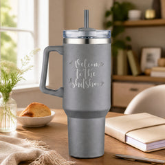 Welcome To The Shit Show 40oz Engraved Travel Tumbler — lifestyle