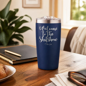 Welcome To The Shit Show 20oz Engraved Adventure Tumbler — lifestyle