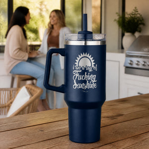 I Am A Ray Of Fucking Sunshine 40oz Engraved Travel Tumbler — lifestyle