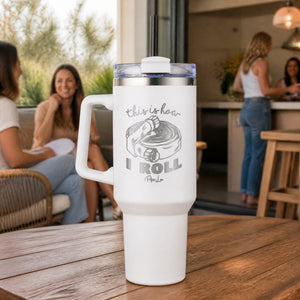 This Is How I Roll Red Hose 40oz Engraved Travel Tumbler — lifestyle