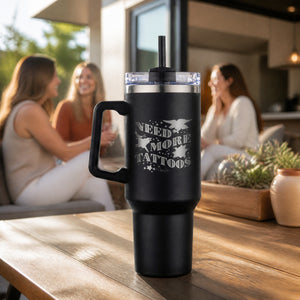 Need More Tattoos 40oz Engraved Travel Tumbler — lifestyle