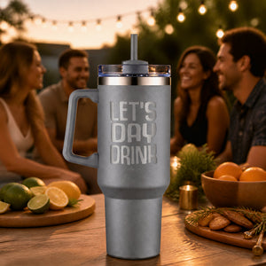 Lets Day Drink 40oz Engraved Travel Tumbler — lifestyle