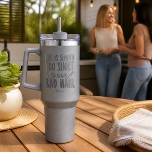 Life Is Simply Too Short Hair 40oz Engraved Travel Tumbler — lifestyle