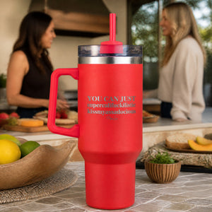 You Can Just Supercali 40oz Engraved Travel Tumbler — lifestyle