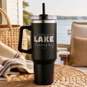 Its A Lake Kind Of Day 40oz Engraved Travel Tumbler — lifestyle
