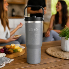 Im Not Changing 30oz Engraved Saratoga Tumbler — lifestyle