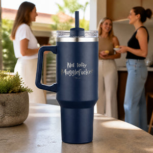 Not Today Mugglefucker 40oz Engraved Travel Tumbler — lifestyle
