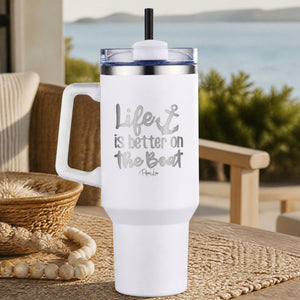Life Is Better On The Boat 40oz Engraved Travel Tumbler — lifestyle