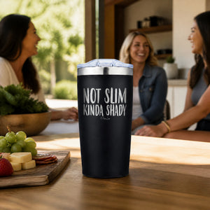 Not Slim Kinda Shady 20oz Engraved Adventure Tumbler — lifestyle