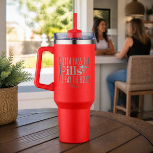 Gotta Pass The Pills 40oz Engraved Travel Tumbler — lifestyle