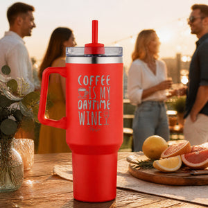 Coffee Is My Daytime Wine 40oz Engraved Travel Tumbler — lifestyle