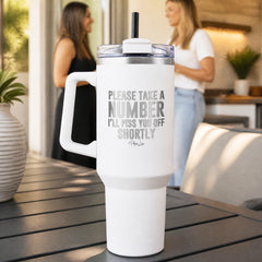 Please Take A Number 40oz Engraved Travel Tumbler — lifestyle
