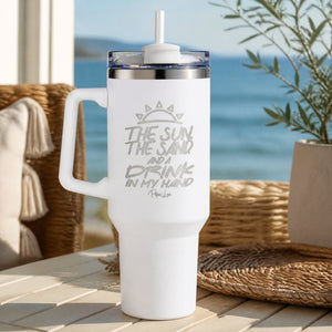 The Sun The Sand Drink In My Hand 40oz Engraved Travel Tumbler — lifestyle