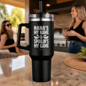 Nanas My Name & Spoilin's My Game 40oz Engraved Travel Tumbler — lifestyle