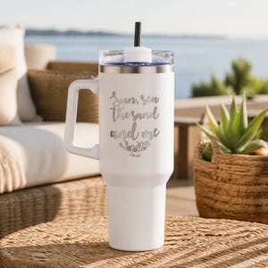 Sun, Sea The Sand And Me 40oz Engraved Travel Tumbler — lifestyle